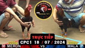 Trực Tiếp thomo CPC1 ngày 18-07-2024